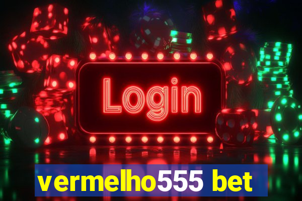 vermelho555 bet